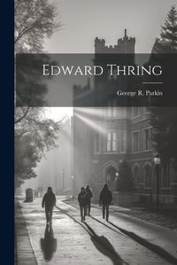 Cover image for Edward Thring