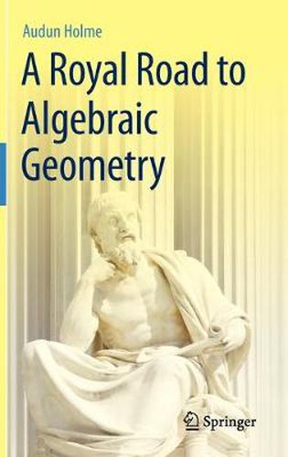 Cover image for A Royal Road to Algebraic Geometry