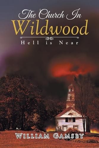 Cover image for The Church In Wildwood: Hell is Near