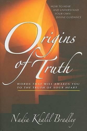 Cover image for Origins of Truth: Words That Will Awaken You to the Truth of Your Heart