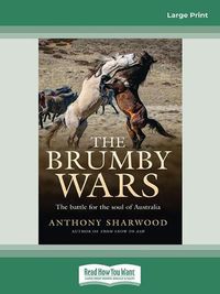 Cover image for The Brumby Wars: The battle for the soul of Australia