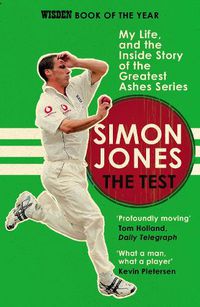 Cover image for The Test: My Life, and the Inside Story of the Greatest Ashes Series