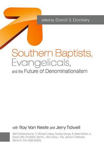 Cover image for Southern Baptists, Evangelicals, and the Future of Denominationalism