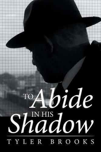 To Abide in His Shadow