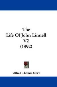 Cover image for The Life of John Linnell V2 (1892)
