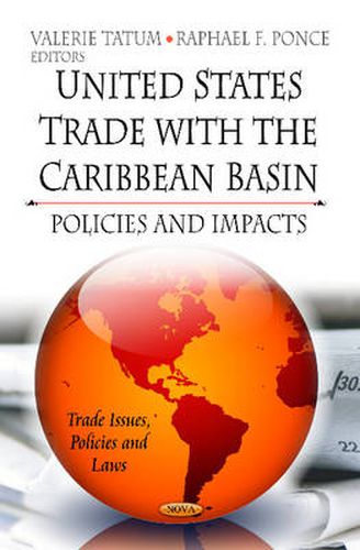 Cover image for U.S. Trade with the Caribbean Basin: Policies & Impacts