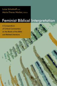 Cover image for Feminist Biblical Interpretation: A Compendium of Critical Commentary on the Books of the Bible and Related Literature