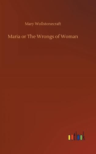 Cover image for Maria or The Wrongs of Woman