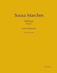 Cover image for Sousa Marches in Full Score: Volume 1