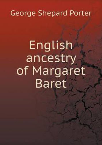 Cover image for English ancestry of Margaret Baret