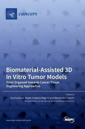 Biomaterial-Assisted 3D In Vitro Tumor Models