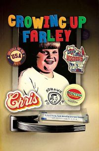 Cover image for Growing Up Farley A Chris Farley Story