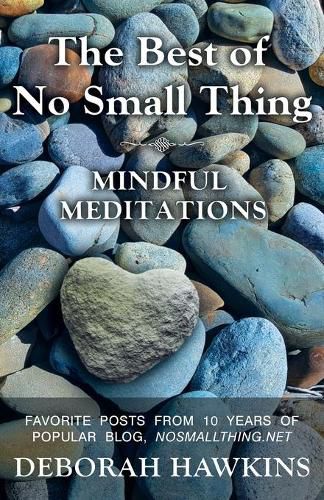 Cover image for The Best of No Small Thing - Mindful Meditations