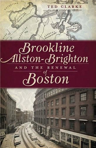 Cover image for Brookline, Allston-Brighton and the Renewal of Boston