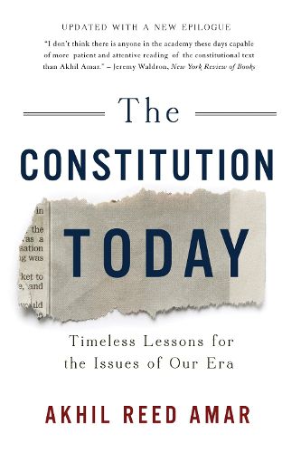 Cover image for The Constitution Today: Timeless Lessons for the Issues of Our Era