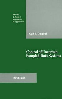 Cover image for Control of Uncertain Sampled-Data Systems