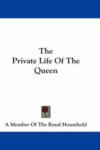Cover image for The Private Life of the Queen