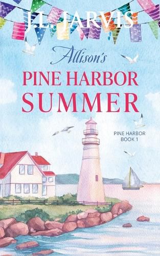 Cover image for Allison's Pine Harbor Summer: Pine Harbor Romance Book 1