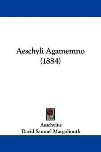 Cover image for Aeschyli Agamemno (1884)