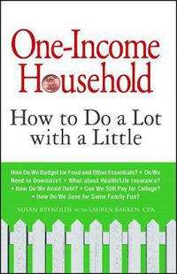 Cover image for One-Income Household: How to Do a Lot with a Little