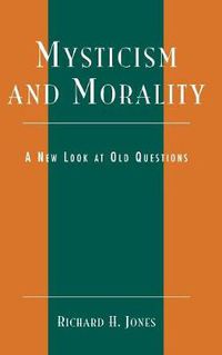 Cover image for Mysticism and Morality: A New Look At Old Questions