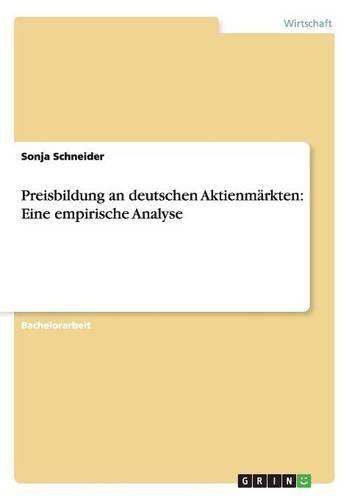 Preisbildung an deutschen Aktienmarkten: Eine empirische Analyse