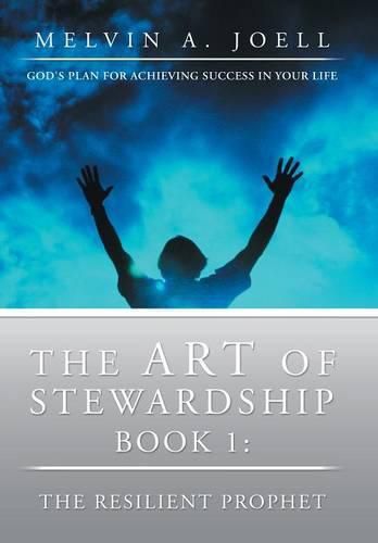 Cover image for The Art of Stewardship: Book 1: The Resilient Prophet