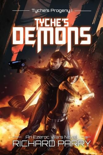 Cover image for Tyche's Demons: A Space Opera Military Science Fiction Epic