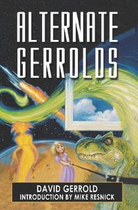 Cover image for Alternate Gerrolds: An Assortment of Fictitious Lives