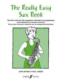 Cover image for The Really Easy Sax Book