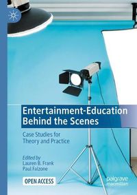 Cover image for Entertainment-Education Behind the Scenes: Case Studies for Theory and Practice