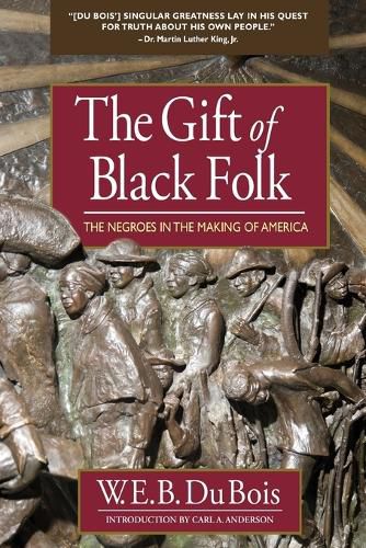 Cover image for The Gift of Black Folk: The Negroes in the Making of America