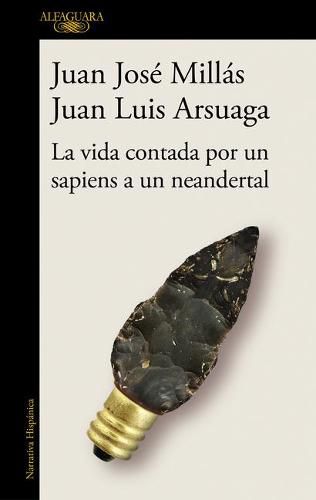 Cover image for La vida contada por un sapiens a un neandertal /  Life as Told by a Sapiens to a Neanderthal