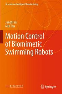 Cover image for Motion Control of Biomimetic Swimming Robots