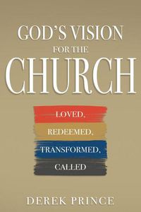 Cover image for God's Vision for the Church: Loved, Redeemed, Transformed, Called