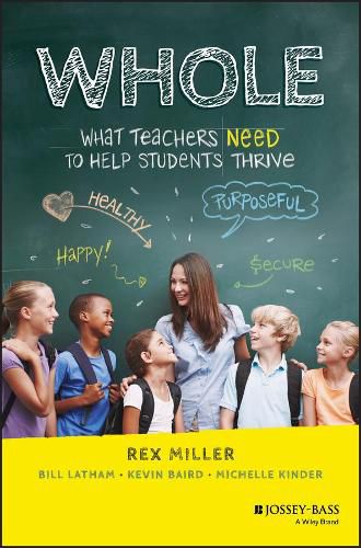 Cover image for Whole: What Teachers Need to Help Students Thrive