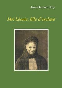 Cover image for Moi Leonie fille d'esclave