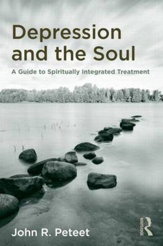 Cover image for Depression and the Soul: A Guide to Spiritually Integrated Treatment