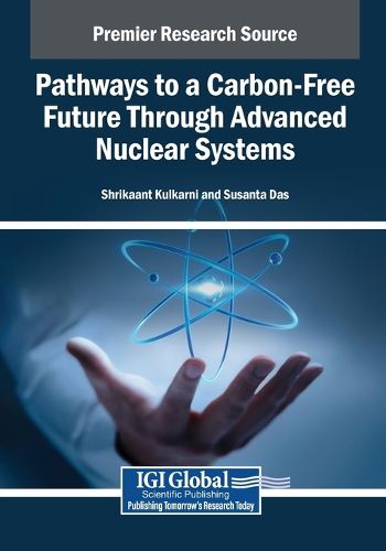 Cover image for Pathways to a Carbon-Free Future Through Advanced Nuclear Systems