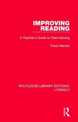 Cover image for Improving Reading: A Teacher's Guide to Peer-tutoring