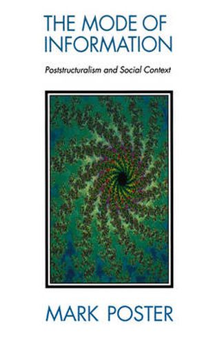 Cover image for The Mode of Information: Post-structuralism and Social Contexts