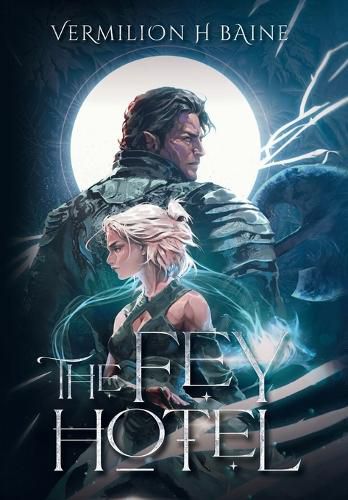 Cover image for The Fey Hotel