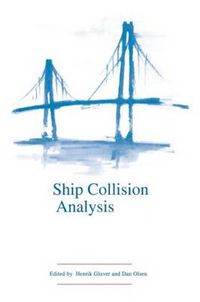 Cover image for Ship Collision Analysis: Proceedings of the international symposium on advances in ship collision analysis, Copenhagen, Denmark, 10-13 May 1998