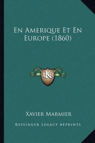 Cover image for En Amerique Et En Europe (1860)