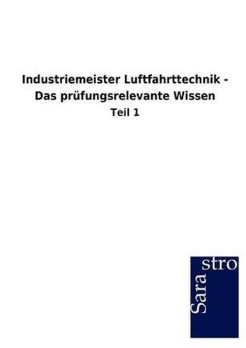 Cover image for Industriemeister Luftfahrttechnik - Das prufungsrelevante Wissen