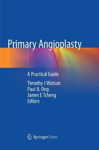 Cover image for Primary Angioplasty: A Practical Guide