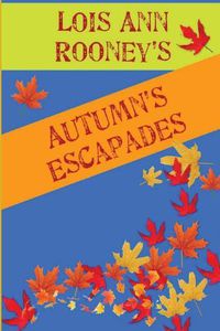 Cover image for Autumn's Escapades: Vol.1