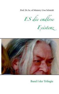 Cover image for ES die endlose Existenz: Band 1 der Trilogie