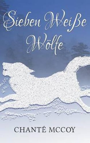 Cover image for Sieben Weisse Wolfe: Ein Mord - Ein Mystery - Ein Marchen