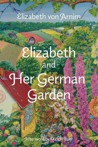 Elizabeth and Her German Garden (Warbler Classics Annotated Edition)